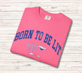 Born to be Lit!