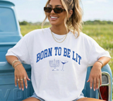 Born to be Lit!