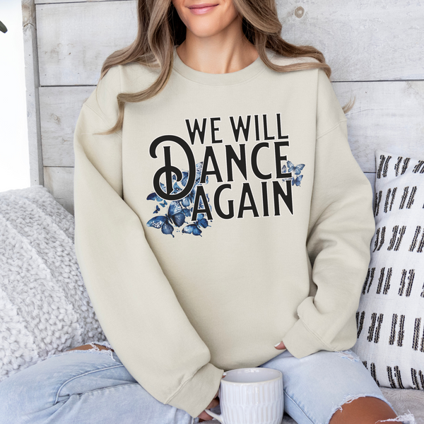 We Will Dance Again Crewneck Sweatshirt
