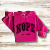 Nope - Not Today Crewneck Sweatshirt