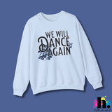 We Will Dance Again Crewneck Sweatshirt