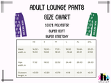 An adult lounge pants size chart graphic for super soft, super stretchy 100% polyester pants.  There are size numbers, and a central table listing waist, hips, and outseam measurements for sizes XS through 2XL.