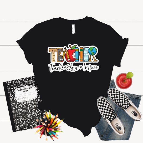 Teacher T-Shirt - TEACH LOVE INSPIRE