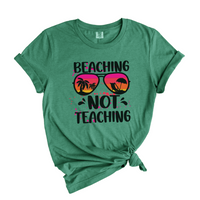 Teacher's Summer T-Shirt - Beaching Not Teaching!