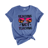 Teacher's Summer T-Shirt - Beaching Not Teaching!